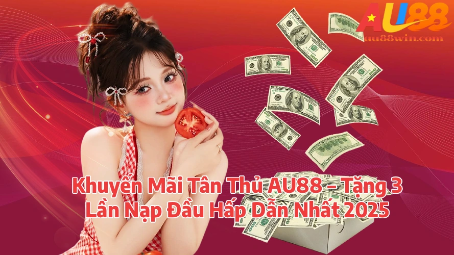 kmtang3lannap Chơi Game Hot 2026 Top Game Đổi Thưởng Giải Trí | Gamebaitopvip Khuyến Mãi Tân Thủ AU88 Tặng 3 Lần Nạp Đầu Hấp Dẫn Nhất 2025