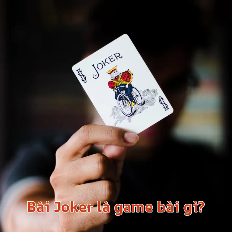 baijokerlagamebaigi Chơi Game Hot 2026 Top Game Đổi Thưởng Giải Trí | Gamebaitopvip Game bài joker là gì